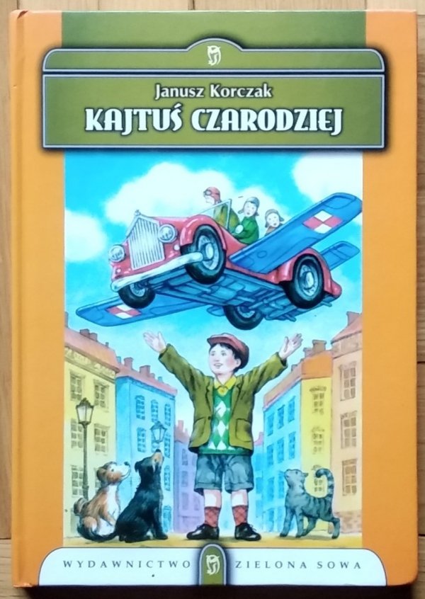 Janusz Korczak • Kajtuś Czarodziej 