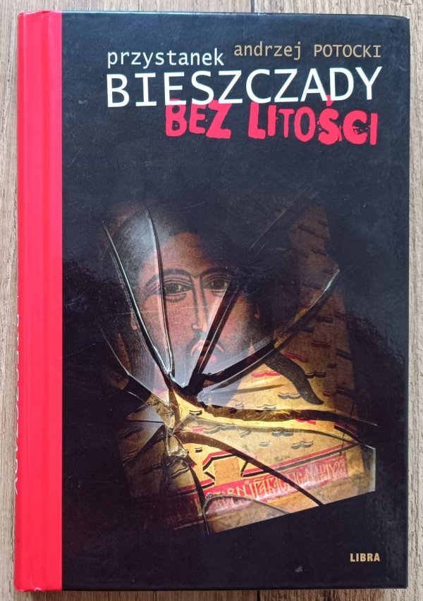 Andrzej Potocki Przystanek Bieszczady bez litości