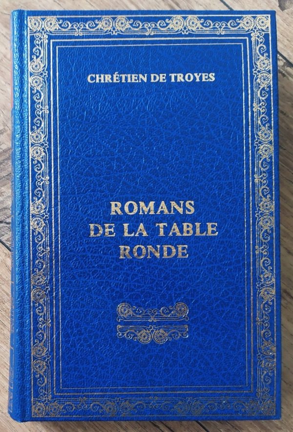 Chretien de Troyes Romans de la table ronde