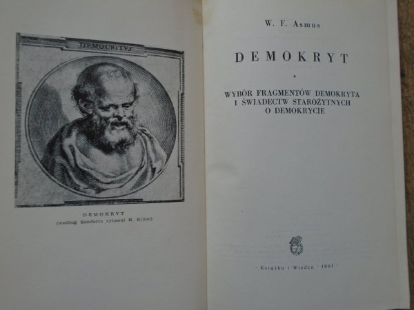 W.F. Asmus Demokryt. Wybór fragmentów Demokryta i świadectw starożytnych o Demokrycie