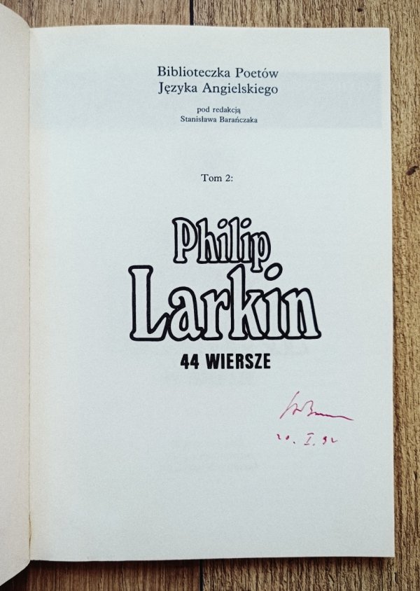 Philip Larkin 44 wiersze [autograf Stanisława Barańczaka]
