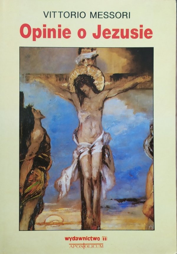 Vittorio Messori Opinie o Jezusie