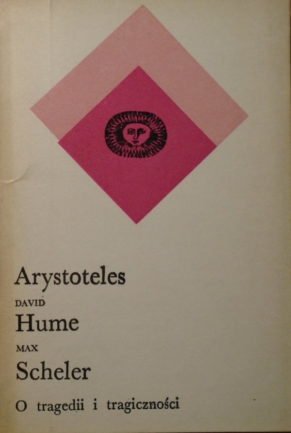 Arystoteles, Hume, Scheler O tragedii i tragiczności