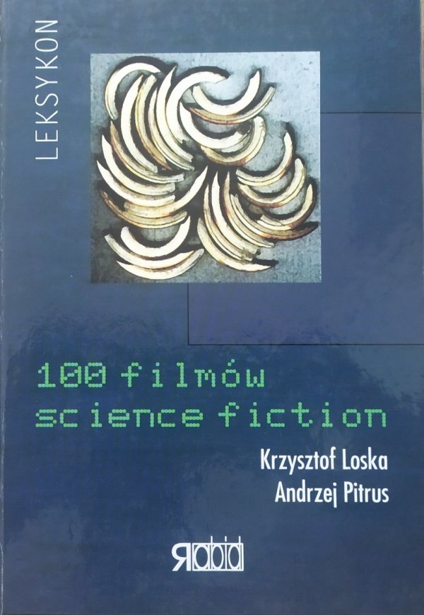 Krzysztof Loska, Andrzej Pitrus 100 filmów science-fiction. Leksykon