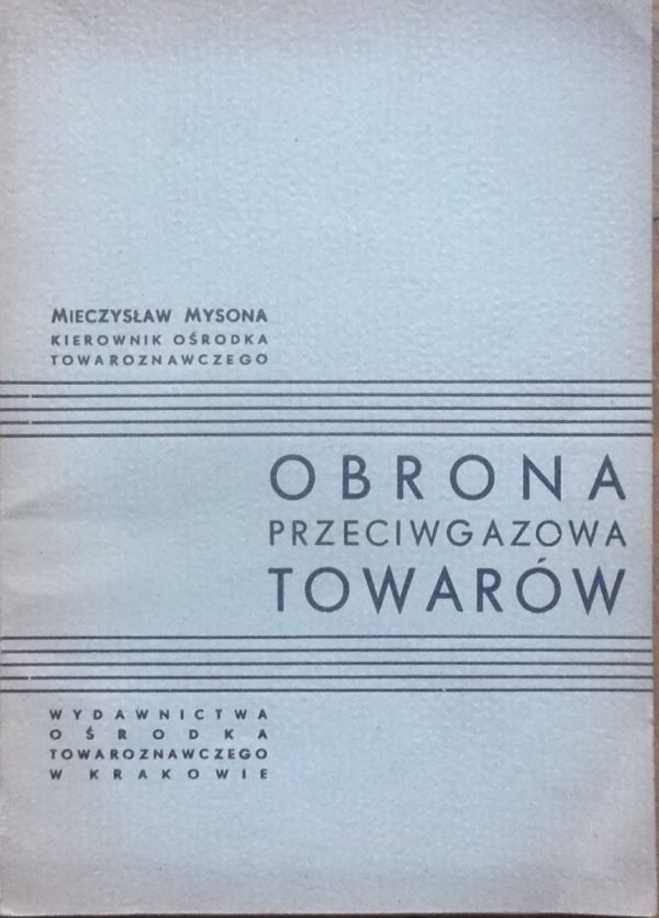 Mieczysław Mysona • Obrona przeciwgazowa towarów [Mieczysława Świerczkowa]