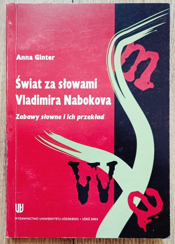 Anna Ginter Świat za słowami Vladmira Nabokova