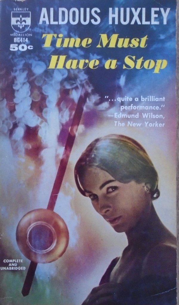 Aldous Huxley • Time Must Have a Stop