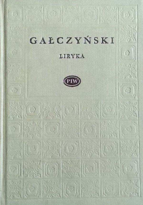 Konstanty Ildefons Gałczyński • Liryka [Biblioteka Poetów]