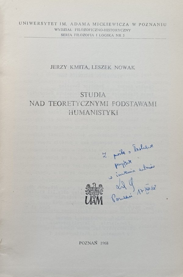 Jerzy Kmita, Leszek Nowak Studia nad teoretycznymi podstawami humanistyki / dedykacja Leszka Nowaka