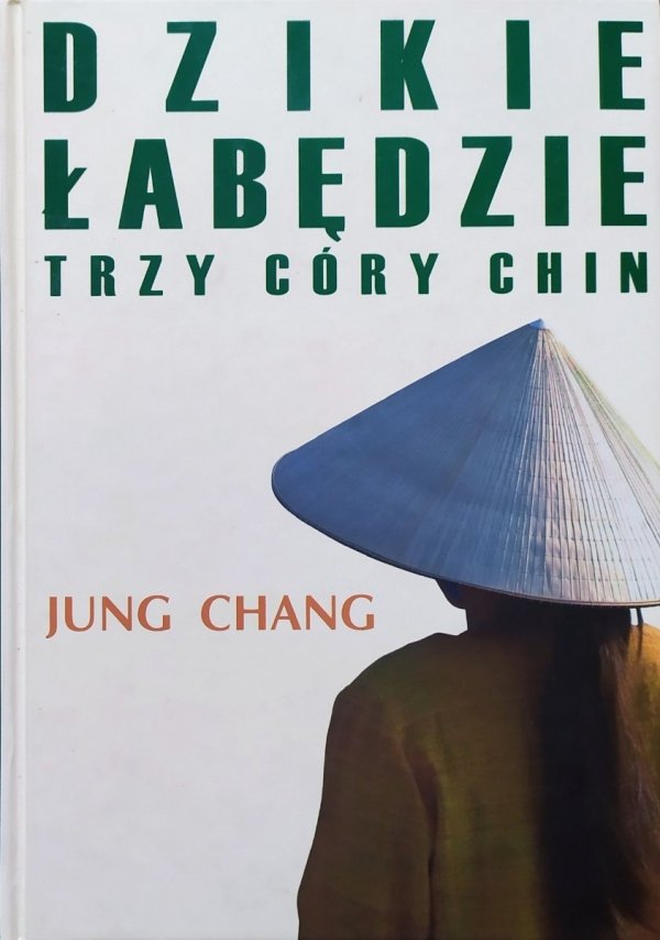 Jung Chang Dzikie łabędzie. Trzy córki Chin