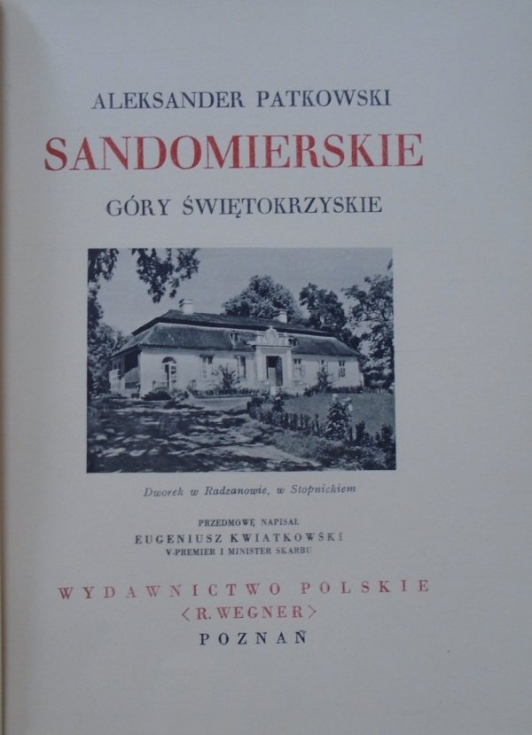 Aleksander Patkowski • Sandomierskie. Góry Świętokrzyskie [Cuda Polski, 1938]