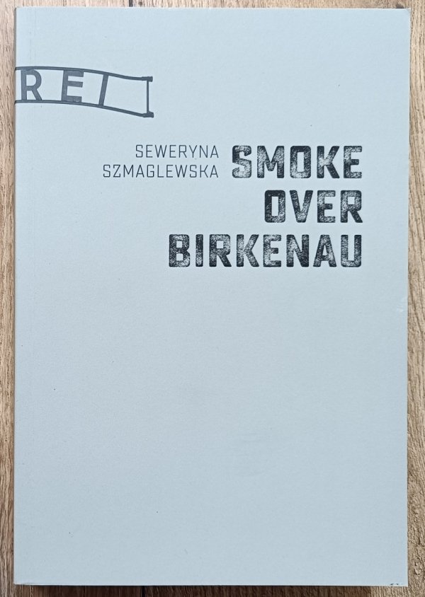 Seweryna Szmaglewska Smoke Over Birkenau