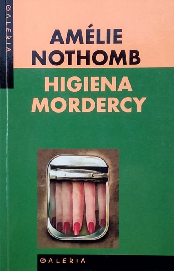 Amelie Nothomb • Higiena mordercy