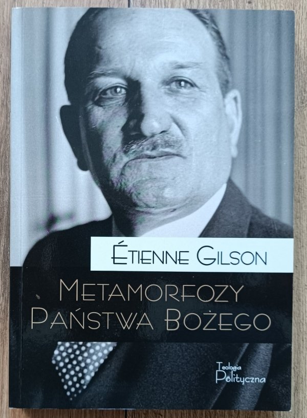 Etienne Gilson Metamorfozy Państwa Bożego