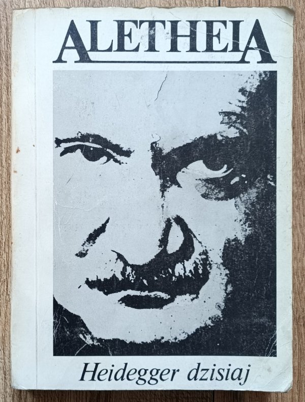 Aletheia 1(4) 1990 Heidegger dzisiaj