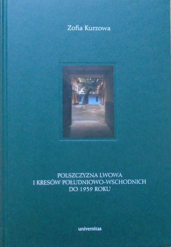 Zofia Kurzowa • Polszczyzna Lwowa i Kresów południowo-wschodnich do 1939 roku