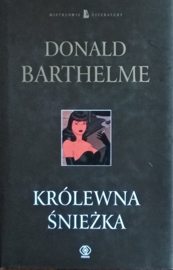 Donald Barthelme • Królewna Śnieżka