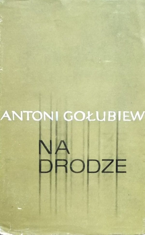 Antoni Gołubiew • Na drodze. Opowiadania