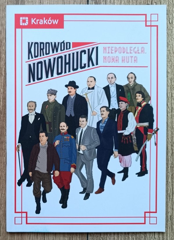Korowód Nowohucki. Wybór biogramów postaci związanych z terenami Nowej Huty