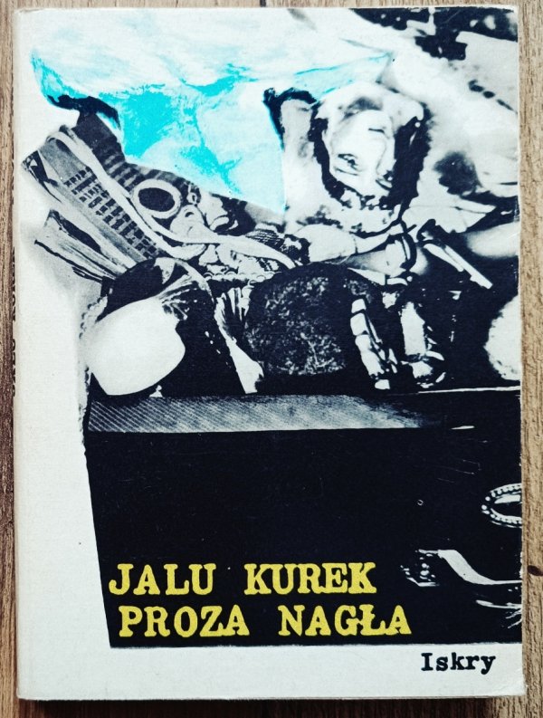 Jalu Kurek Proza nagła