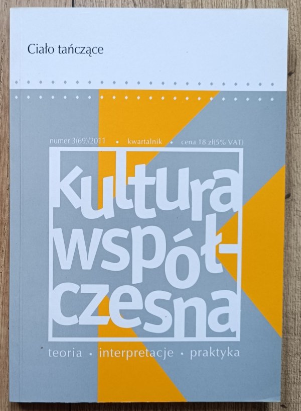 Kultura Współczesna 3 (69) 2011 / Ciało tańczące