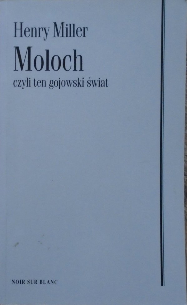Henry Miller • Moloch czyli ten gojowski świat