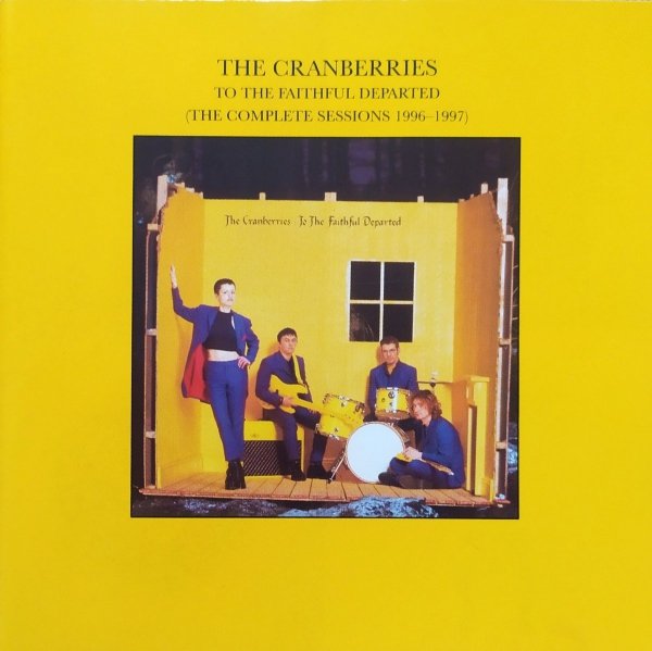The Cranberries To the Faithful Departed (The Complete Sessions 1996-1997) CD
