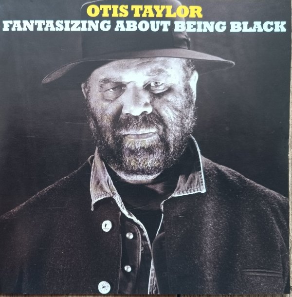 Otis Taylor Fantasizing About Being Black CD