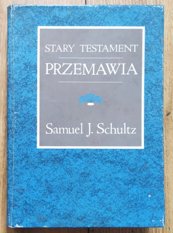 Samuel Schultz Stary Testament przemawia