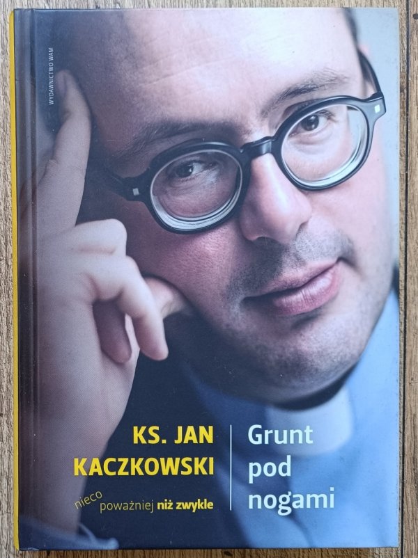 Jan Kaczkowski Grunt pod nogami