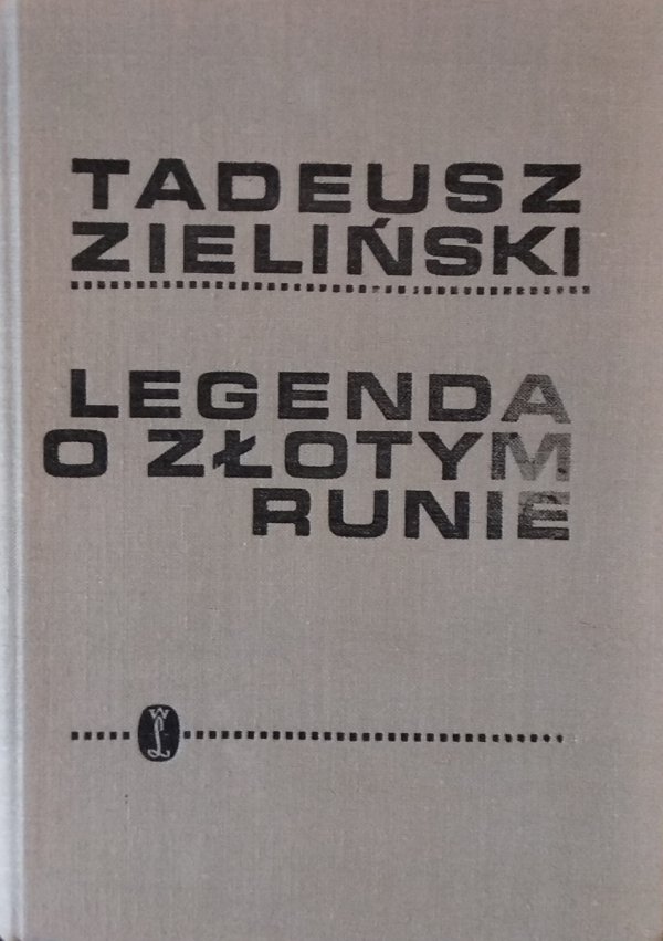 Tadeusz Zieliński • Legenda o złotym runie 