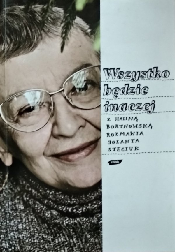 Halina Bortnowska, Jolanta Steciuk Wszystko będzie inaczej