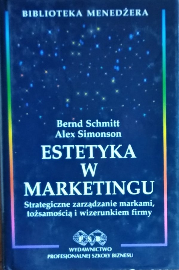 Bernd Schmitt, Alex Simonson • Estetyka w marketingu