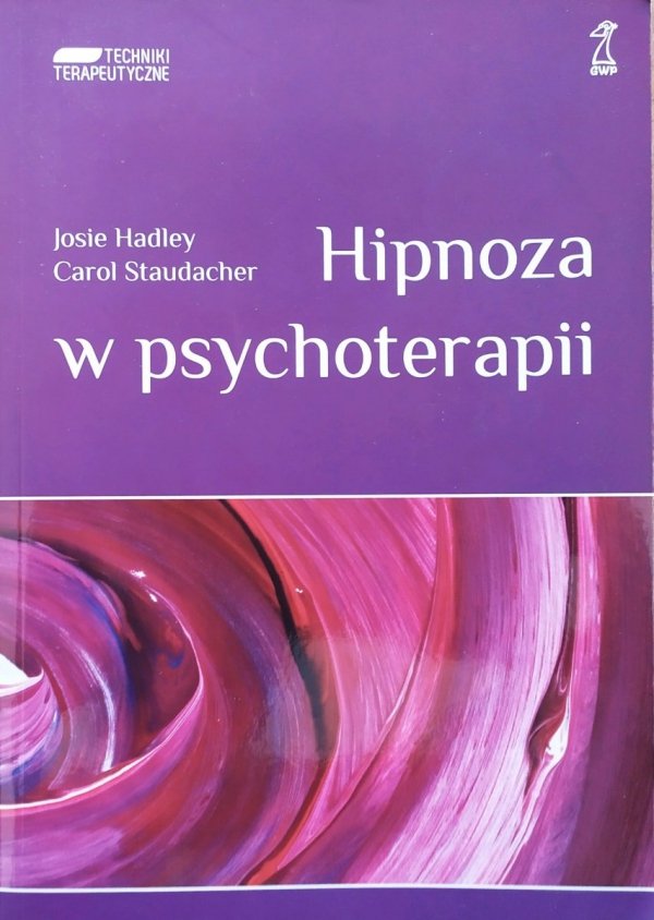 Josie Hadley, Carol Staudacher Hipnoza w psychoterapii