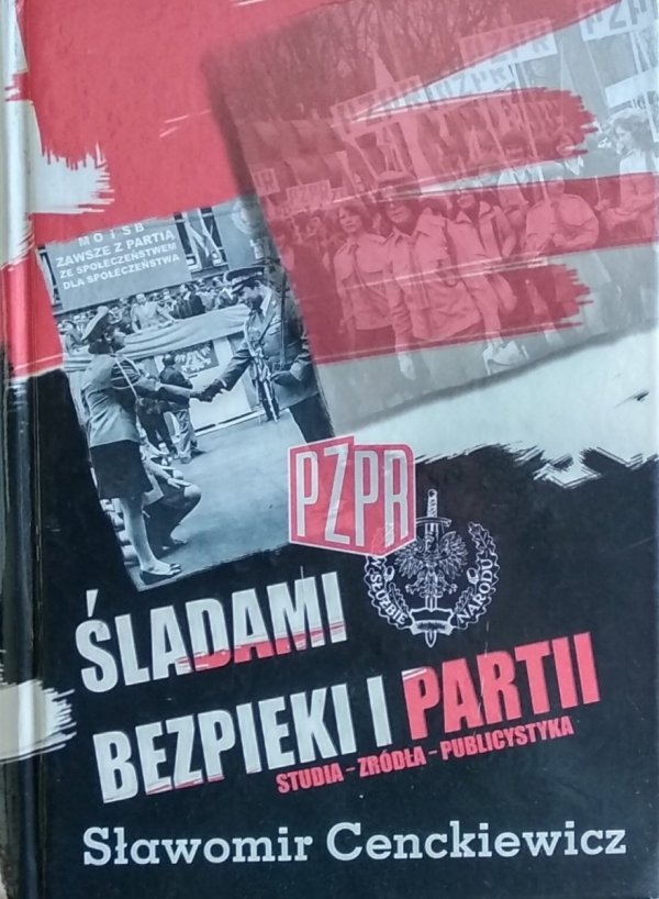 Sławomir Cenckiewicz • Śladami bezpieki i partii