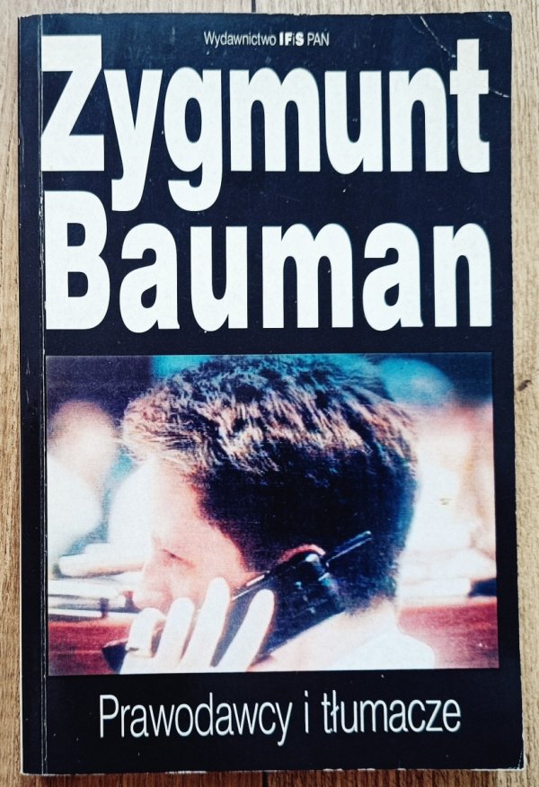 Zygmunt Bauman Prawodawcy i tłumacze