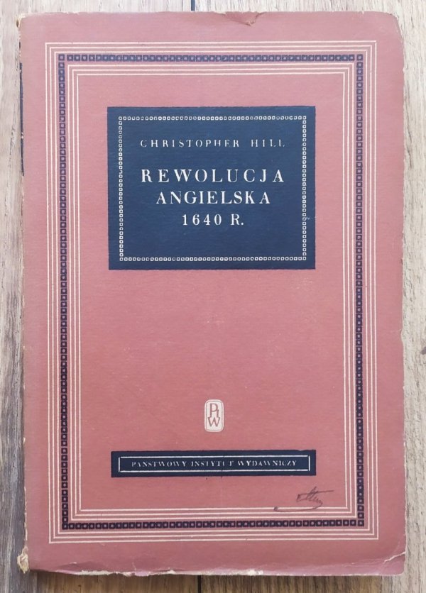 Christopher Hill Rewolucja angielska 1640 r. Cztery studia