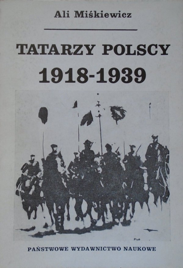 Ali Miśkiewicz Tatarzy Polscy 1918-1939
