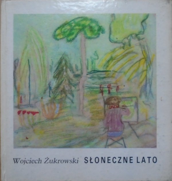 Wojciech Żukrowski • Słoneczne lato [Krzysztof Zeydler-Zborowski]