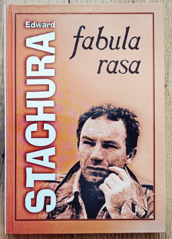 Edward Stachura Fabula rasa