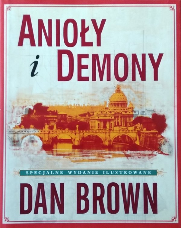 Dan Brown • Anioły i demony. Wydanie ilustrowane