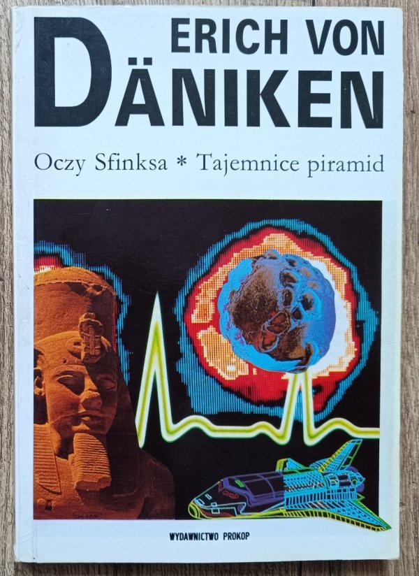 Erich von Daniken Oczy sfinksa. Tajemnice piramid