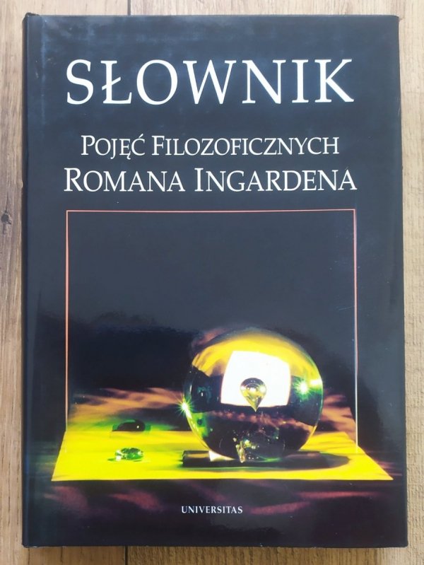 red. Andrzej J. Nowak Słownik pojęć filozoficznych Romana Ingardena