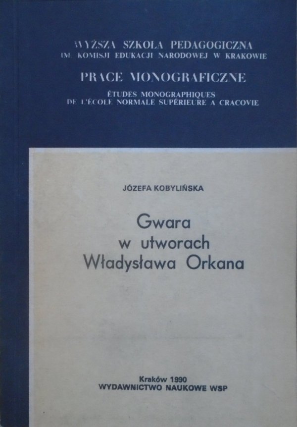 Józefa Kobylińska • Gwara w utworach Władysława Orkana [dedykacja autorska]