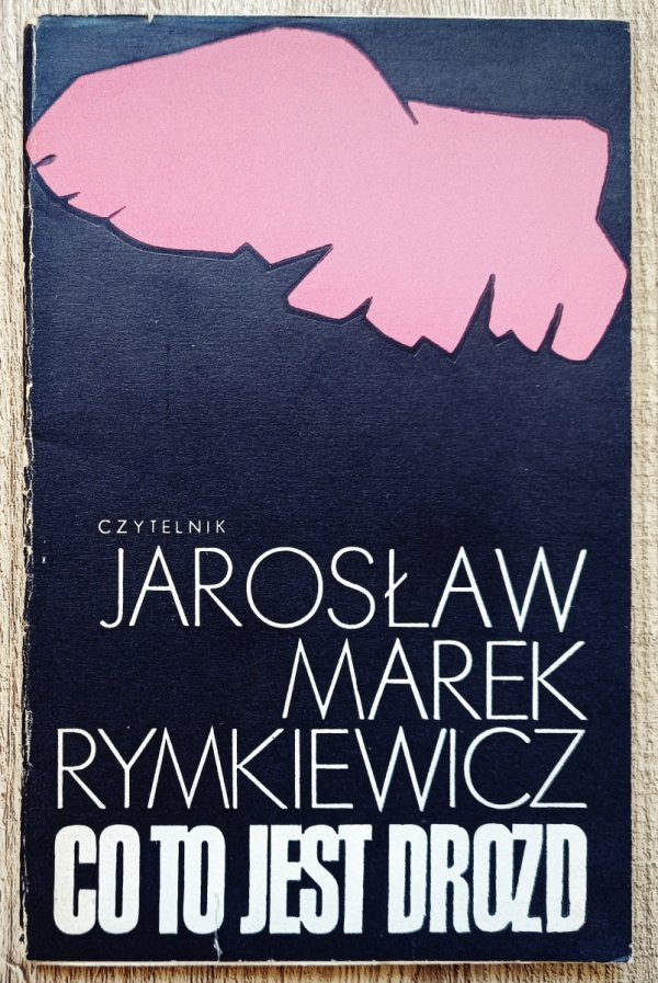 Jarosław Marek Rymkiewicz Co to jest drozd