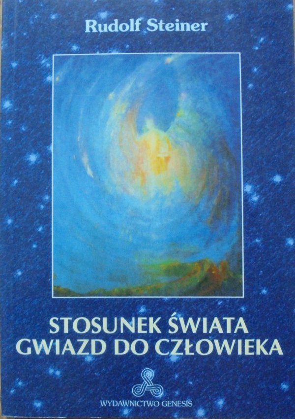 Rudolf Steiner • Stosunek świata gwiazd do człowieka