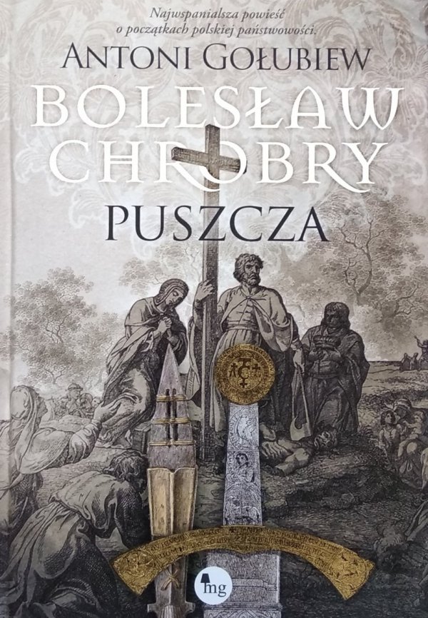 Antoni Gołubiew Bolesław Chrobry Puszcza