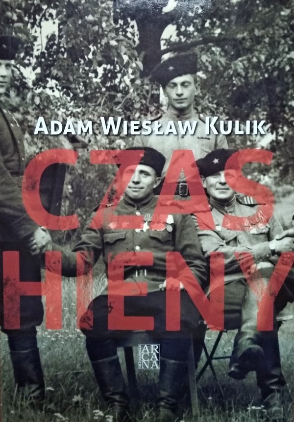 Adam Wiesław Kulik • Czas hieny 