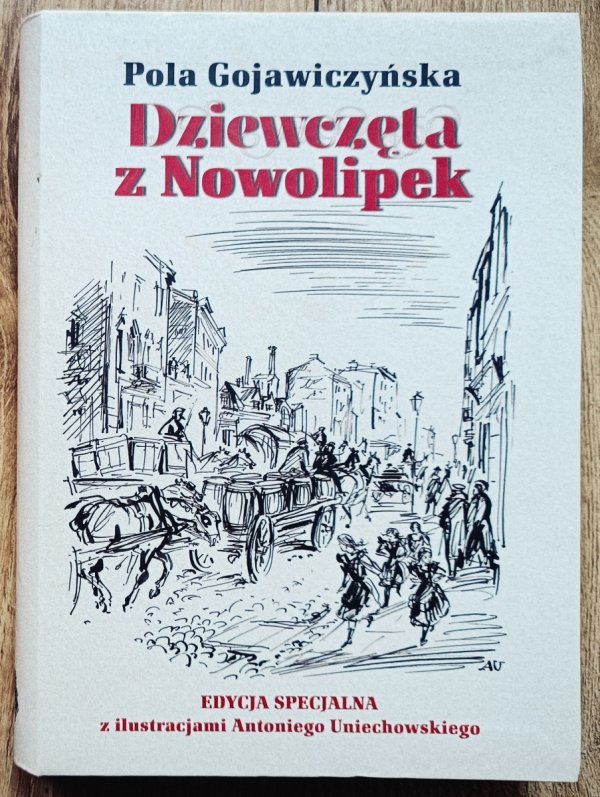 Pola Gojawiczyńska Dziewczęta z Nowolipek [Antoni Uniechowski]