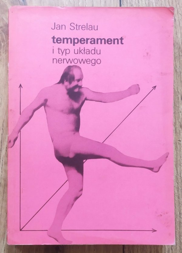 Jan Strelau Temperament i typ układu nerwowego